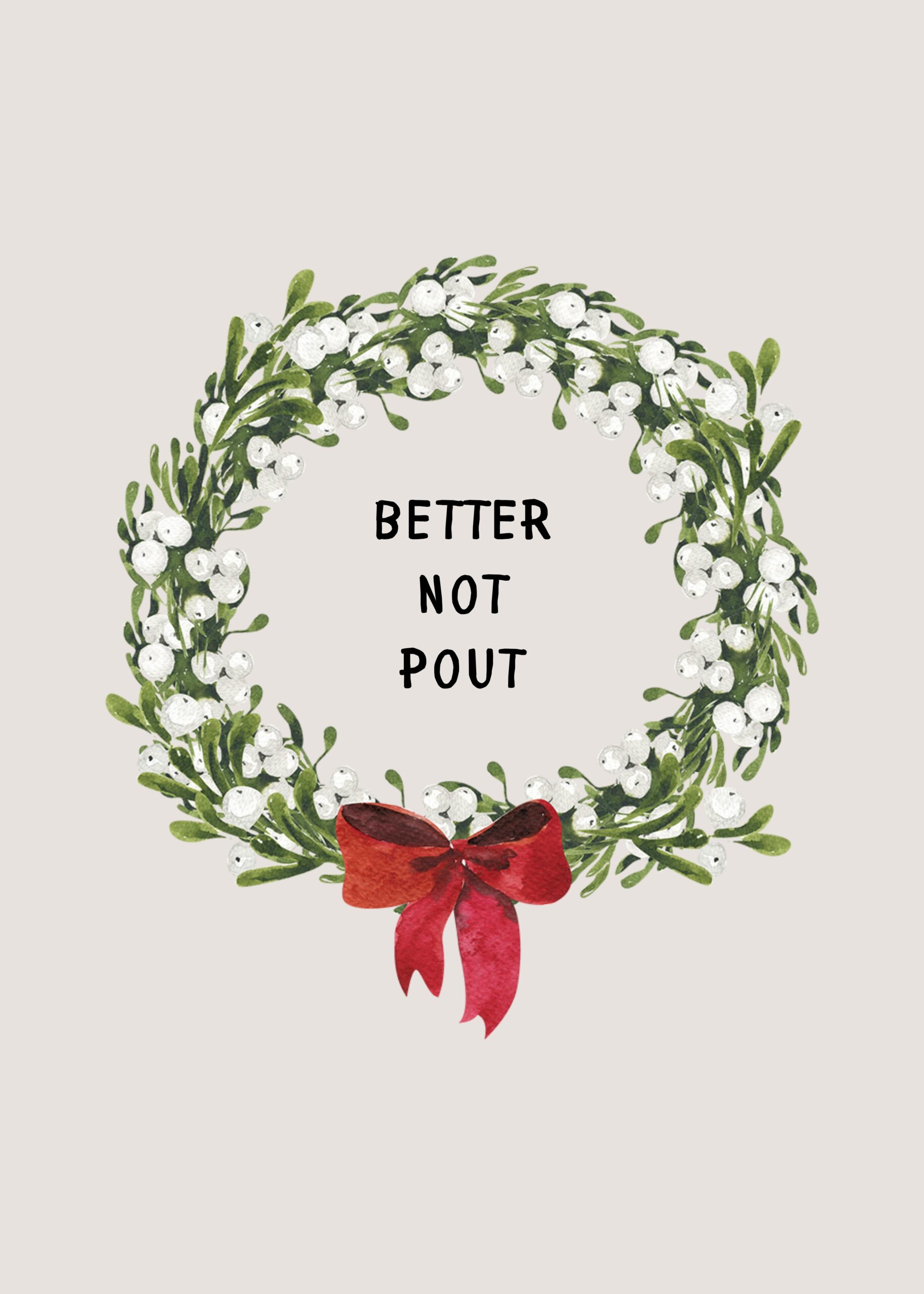 Better Not Pout — Wreath
