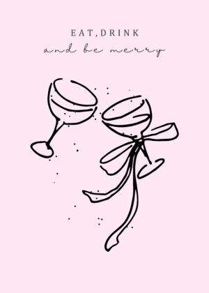 Eat, Drink & Be Merry — Glasses